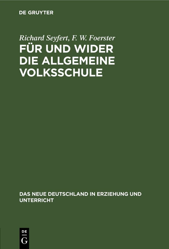 Für Und Wider Die Allgemeine Volksschule: 1 (Neue Deutschland in Erziehung Und Unterricht)