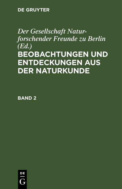 Beobachtungen Und Entdeckungen Aus Der Naturkunde. Band 2