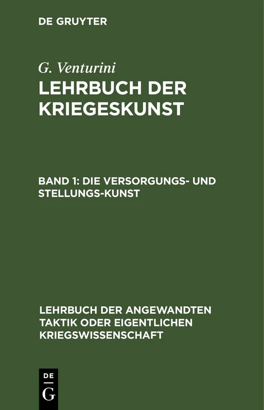 Die Versorgungs- Und Stellungs-Kunst: 1 (Lehrbuch Der Angewandten Taktik Oder Eigentlichen Kriegswissenschaft) - Image 1