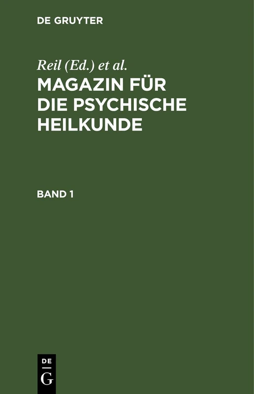Magazin Für Die Psychische Heilkunde. Band 1