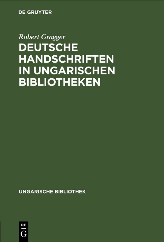 Deutsche Handschriften in Ungarischen Bibliotheken: 2
