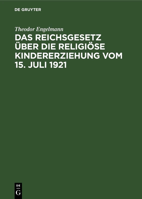 Das Reichsgesetz Über Die Religiöse Kindererziehung Vom 15. Juli 1921 - Image 1