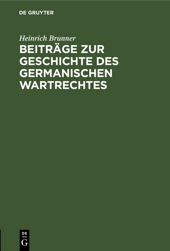 Beiträge Zur Geschichte Des Germanischen Wartrechtes