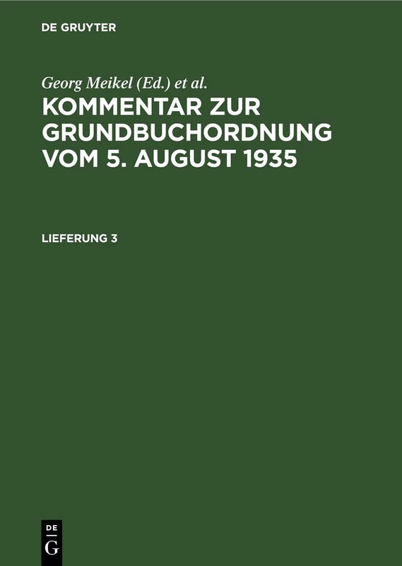 Kommentar Zur Grundbuchordnung Vom 5. August 1935. Lieferung 3