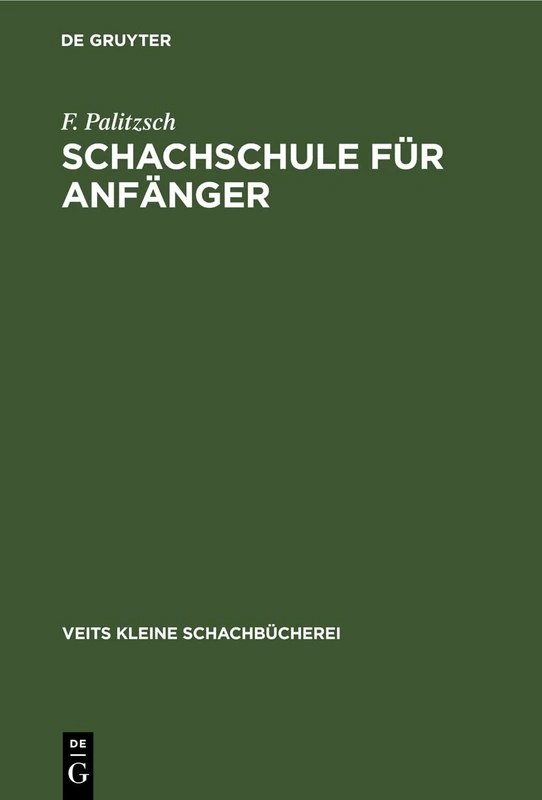 Schachschule Für Anfänger: 4 (Veits Kleine Schachbücherei)