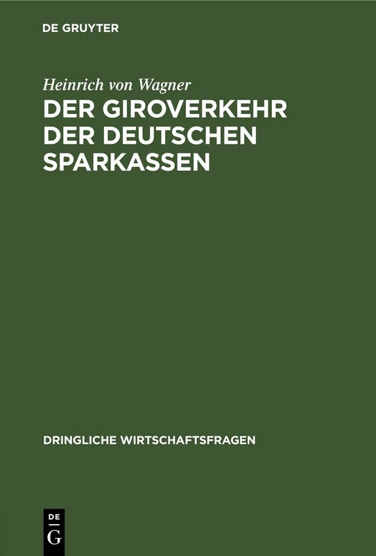 Der Giroverkehr Der Deutschen Sparkassen: 3 (Dringliche Wirtschaftsfragen)