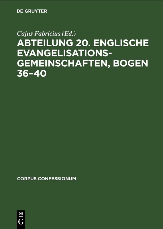 Abteilung 20. Englische Evangelisationsgemeinschaften, Bogen 36-40: 14 (Corpus Confessionum)
