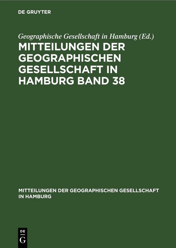 Mitteilungen Der Geographischen Gesellschaft in Hamburg Band 38
