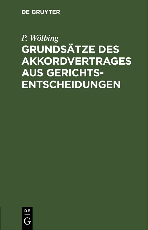 Grundsätze Des Akkordvertrages Aus Gerichtsentscheidungen: Für Gerichte, Arbeitgeber Und Akkordarbeiter - Image 1