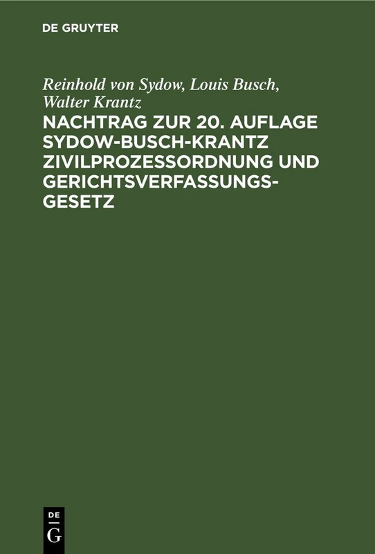 Nachtrag Zur 20. Auflage Sydow-Busch-Krantz Zivilprozeßordnung Und Gerichtsverfassungsgesetz: Enthaltend Die Durch Den VI. Abschnitt Der Dritten ... Der Erläuterungen Der Zpo Und Des Gvg - Image 1