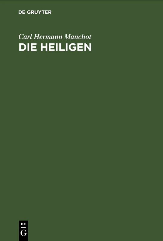 Die Heiligen: Ein Beitrag Zum Geschichtlichen Verständniss Der Offenbarung Johannis Und Der Altchristlichen Verfassung
