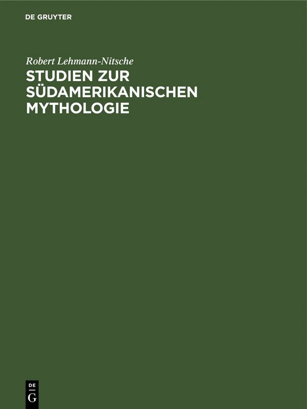 Studien Zur Südamerikanischen Mythologie: Die Ätiologischen Motive