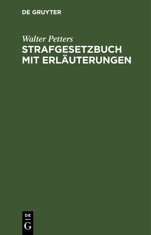 Strafgesetzbuch Mit Erläuterungen: Nebst Den Wichtigsten Nebengesetzen Und Einem Anhang Über Strafprozeßrecht, Wirtschafts- Und Jugendstrafrecht. Zum ... Für Polizei-, Kriminal- Und Gendarmeriebeamte