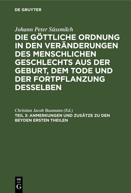 Anmerkungen Und Zusätze Zu Den Beyden Ersten Theilen: Nebst Einer Abhandlung Von Wittwenverpflegungsgesellschaften