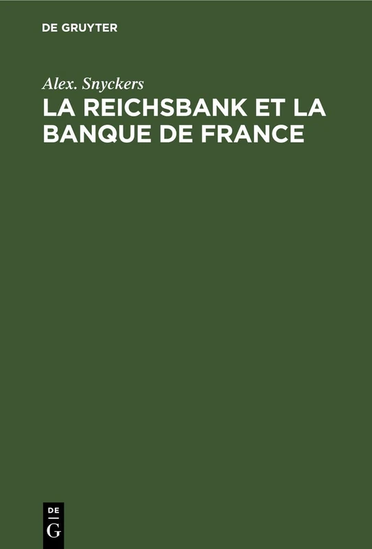 La Reichsbank Et La Banque de France: Leur Politique