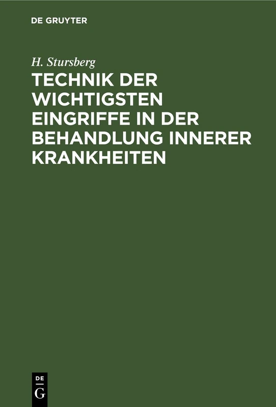 Technik Der Wichtigsten Eingriffe in Der Behandlung Innerer Krankheiten: Ein Leitfaden Für Studierende Und Arzte