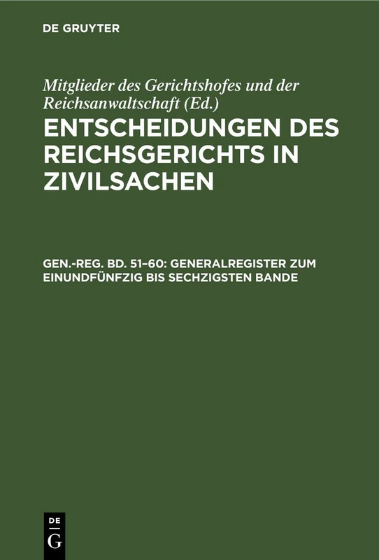 Generalregister Zum Einundfünfzig Bis Sechzigsten Bande
