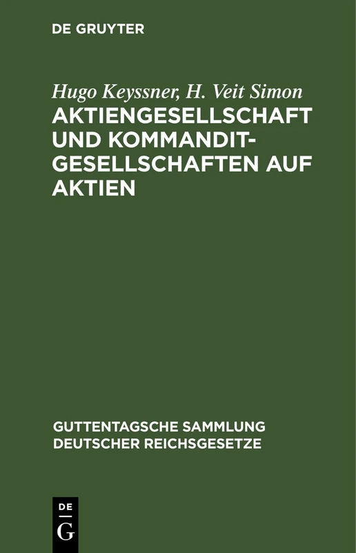 Aktiengesellschaft Und Kommanditgesellschaften Auf Aktien: 24 (Guttentagsche Sammlung Deutscher Reichsgesetze)