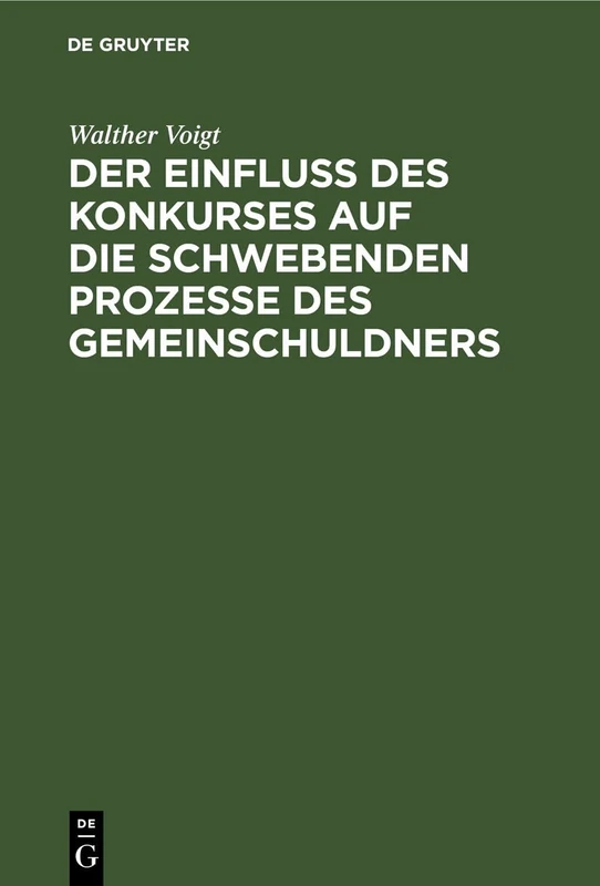 Der Einfluss Des Konkurses Auf Die Schwebenden Prozesse Des Gemeinschuldners
