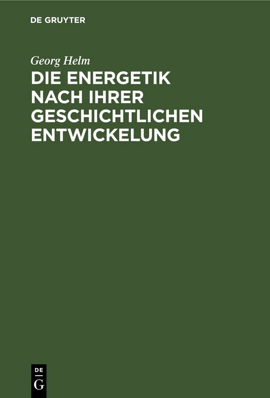 Die Energetik Nach Ihrer Geschichtlichen Entwickelung