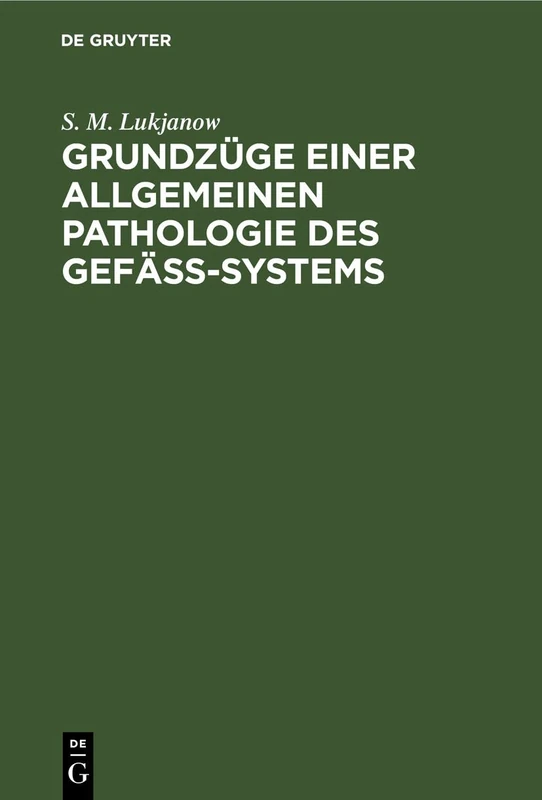 Grundzüge einer allgemeinen Pathologie des Gefäss-Systems: Vorlesungen, Gehalten an Der K. Universität Warschau
