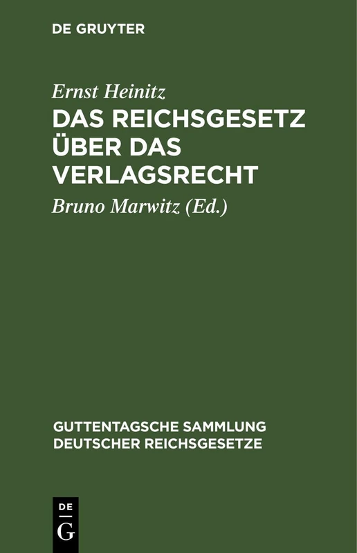 Das Reichsgesetz Über Das Verlagsrecht: Textausgabe Mit Einleitung, Anmerkungen Und Sachregister: 61 (Guttentagsche Sammlung Deutscher Reichsgesetze)