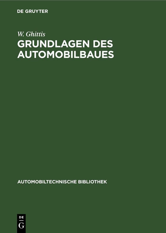 Grundlagen des Automobilbaues: 12 (Automobiltechnische Bibliothek)