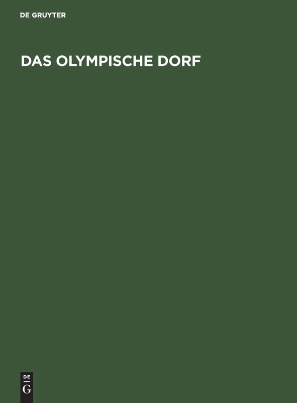 Das Olympische Dorf: Unterkunst Der Infanterieschule Und Des I. Bataillons Des Infanterie-Lehrregiments