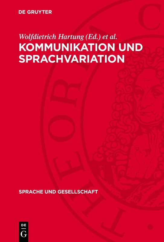 Kommunikation Und Sprachvariation: Von Einem Autorenkollektiv: 17 (Sprache Und Gesellschaft)