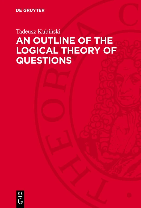 An Outline of the Logical Theory of Questions