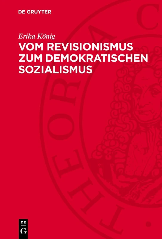 Vom Revisionismus Zum Demokratischen Sozialismus: Zur Kritik Des Ökonomischen Revisionismus in Deutschland