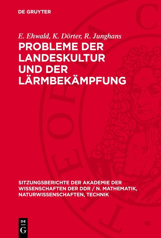 Probleme Der Landeskultur Und Der Lärmbekämpfung: 1982 (Sitzungsberichte der Akademie der Wissenschaften der Ddr / N. Mathematik, Naturwissenschaften, Techn)