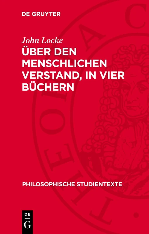 Über Den Menschlichen Verstand, in Vier Büchern: Band 2: Buch III Und IV (Philosophische Studientexte)