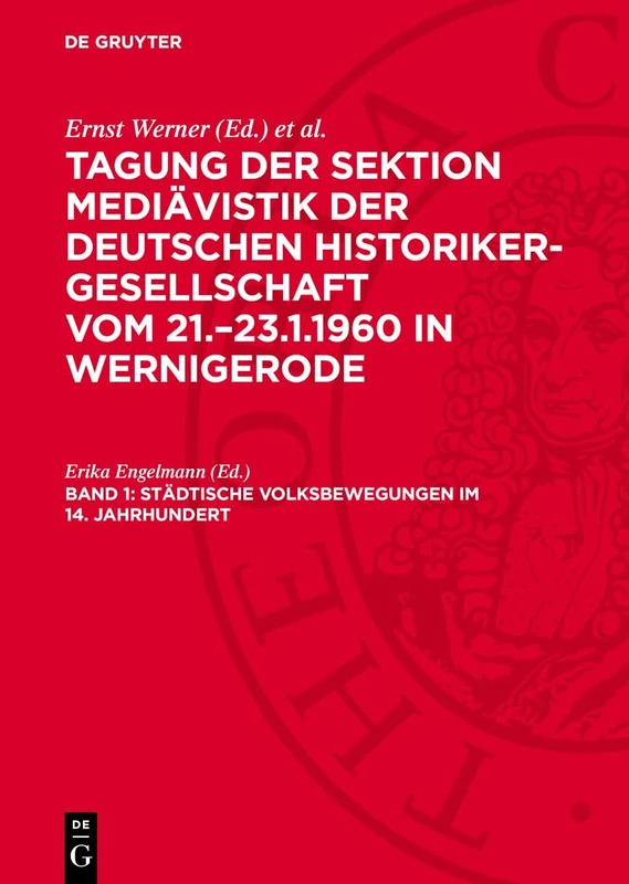 Städtische Volksbewegungen Im 14. Jahrhundert: Referat Und Diskussion Zum Thema Probleme Städtischer Volksbewegungen Im 14. Jahrhundert: 1