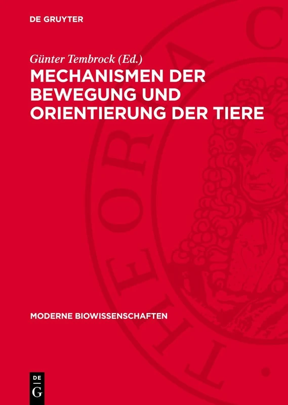Mechanismen Der Bewegung Und Orientierung Der Tiere: 6 (Moderne Biowissenschaften)