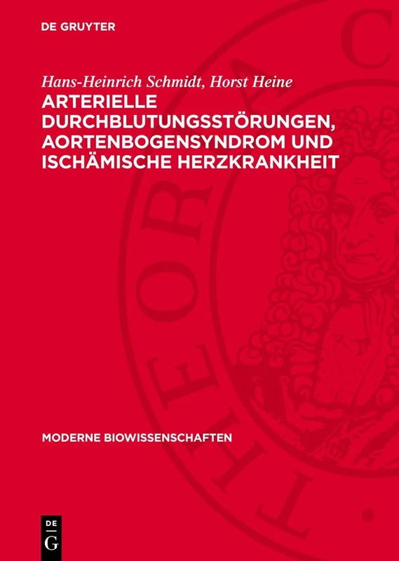 Arterielle Durchblutungsstörungen, Aortenbogensyndrom Und Ischämische Herzkrankheit: Bedeutung Von Alter, Geschlecht, Risikofaktoren Und Schweregrad ... Ihren Verlauf: 5 (Moderne Biowissenschaften) - Image 1