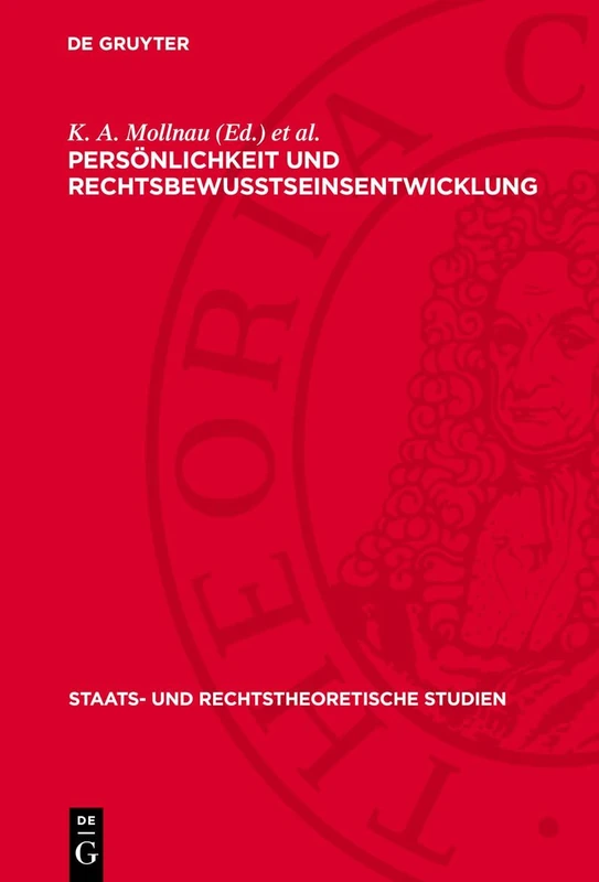 Persönlichkeit Und Rechtsbewußtseinsentwicklung: Materialien Eines Rechtstheoretischen Symposiums: 3 (Staats- Und Rechtstheoretische Studien)