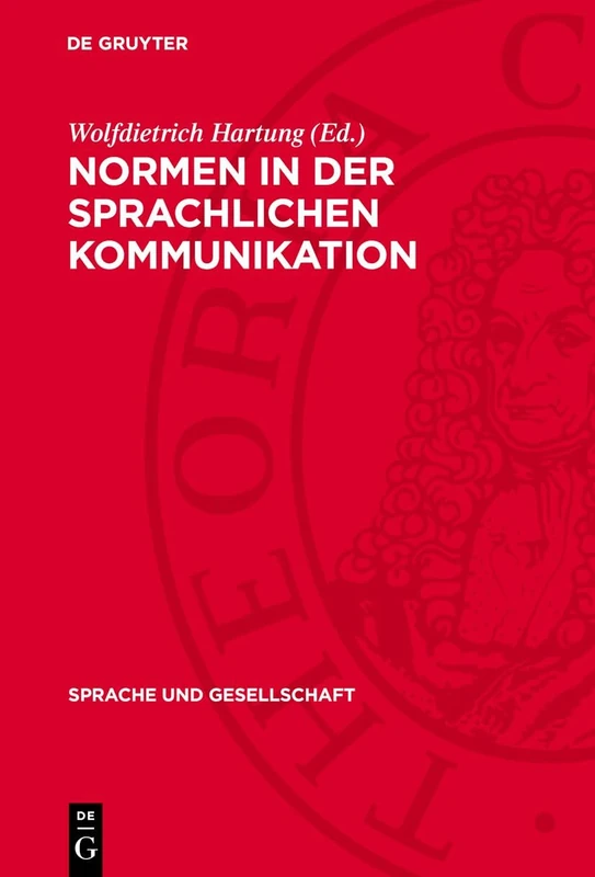 Normen in Der Sprachlichen Kommunikation: 11 (Sprache Und Gesellschaft)