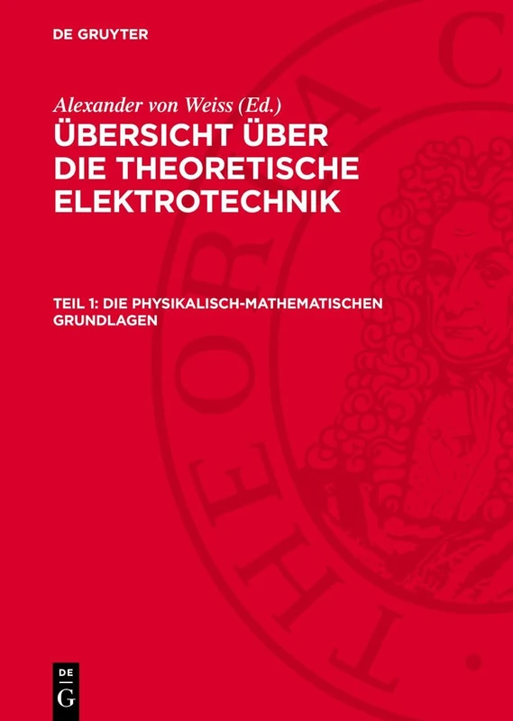 Die Physikalisch-Mathematischen Grundlagen