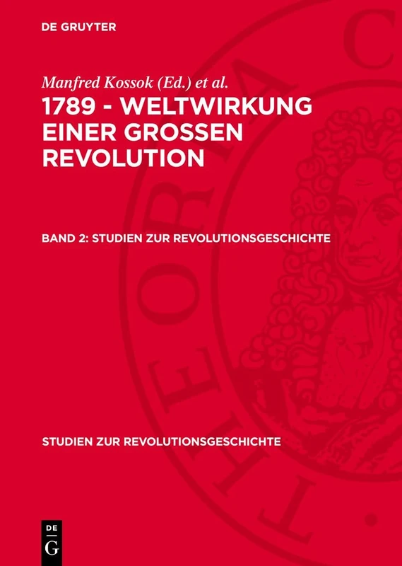 1789 - Weltwirkung Einer Grossen Revolution. Band 2 (Studien Zur Revolutionsgeschichte)