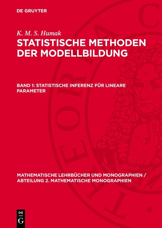 Statistische Inferenz Für Lineare Parameter: 43 (Mathematische Lehrbücher Und Monographien / Abteilung 2. Mathematische Monographien)