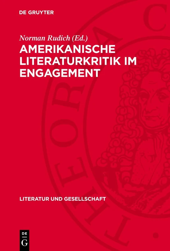 Amerikanische Literaturkritik Im Engagement: Beiträge Zur Marxistischen Literaturtheorie Und Literaturgeschichte (Literatur Und Gesellschaft)