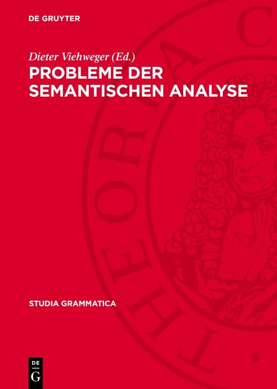 Probleme Der Semantischen Analyse: 15 (Studia Grammatica)