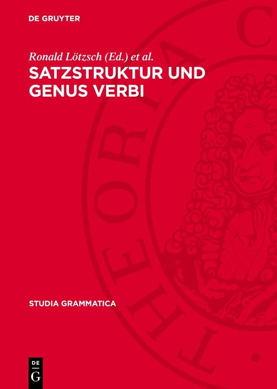 Satzstruktur Und Genus Verbi: 13 (Studia Grammatica)