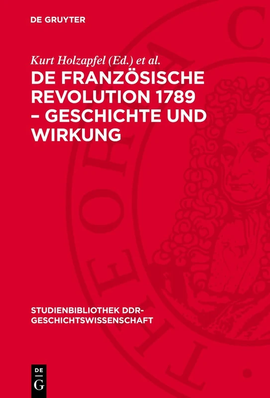 de Französische Revolution 1789 - Geschichte Und Wirkung: 10 (Studienbibliothek Ddr-Geschichtswissenschaft)