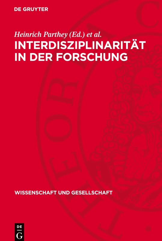 Interdisziplinarität in Der Forschung: Analysen Und Fallstudien: 22 (Wissenschaft Und Gesellschaft)