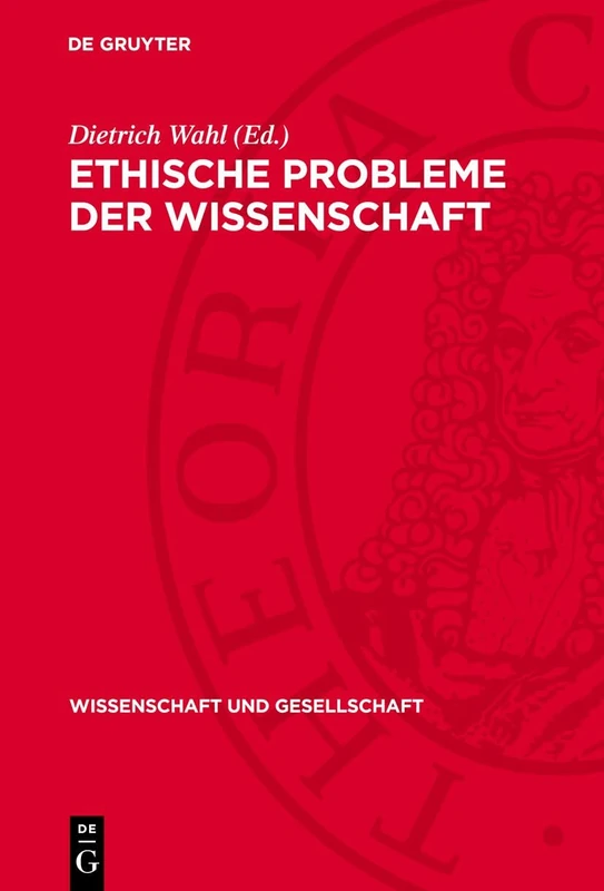Ethische Probleme Der Wissenschaft: 16 (Wissenschaft Und Gesellschaft)