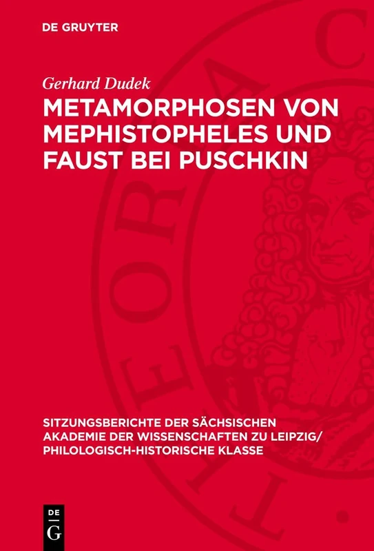Metamorphosen Von Mephistopheles Und Faust Bei Puschkin: 131 (Sitzungsberichte der Sächsischen Akademie der Wissenschaften Zu Leipzig/ Mathematisch-Naturwissensch)