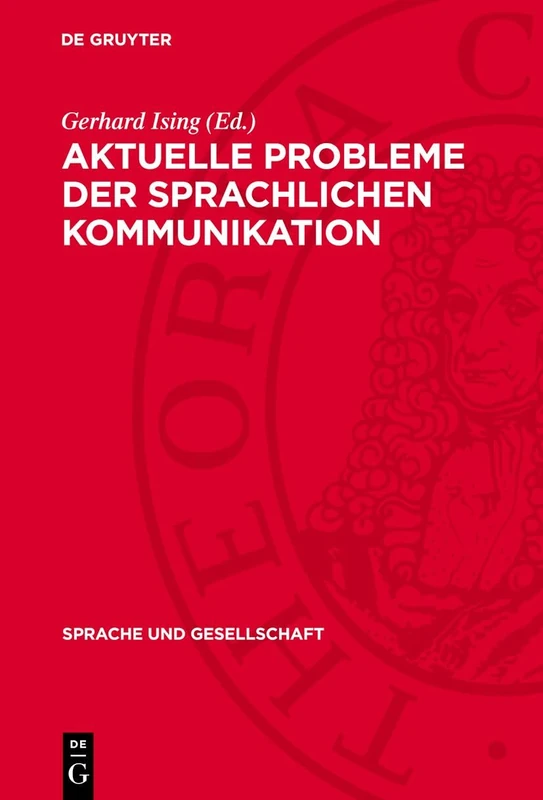 Aktuelle Probleme Der Sprachlichen Kommunikation: Soziolinguistische Studien Zur Sprachlichen Situation in Der Deutschen Demokratischen Republik: 2 (Sprache Und Gesellschaft)