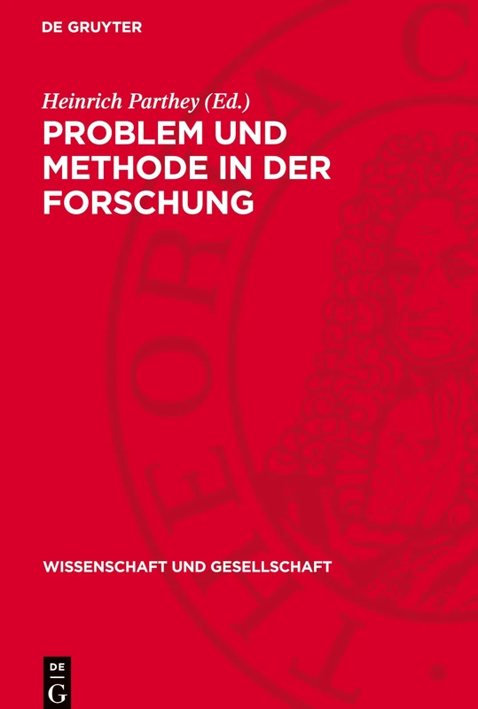 Problem Und Methode in Der Forschung: 15 (Wissenschaft Und Gesellschaft)